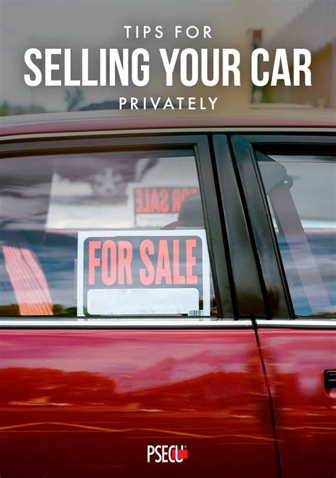 Tips For Selling Your Car Privately You Can Sell Your Car To A