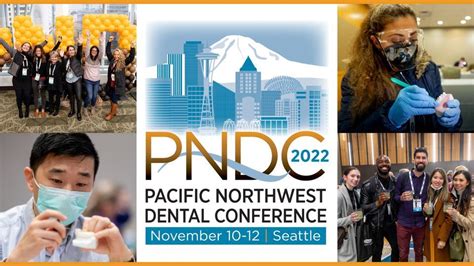 2022 Pacific Northwest Dental Conference November 10 12 In Seattle