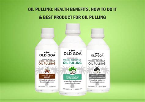 Oil Pulling Health Benefits How To Do It Best Product For Oil Pulling