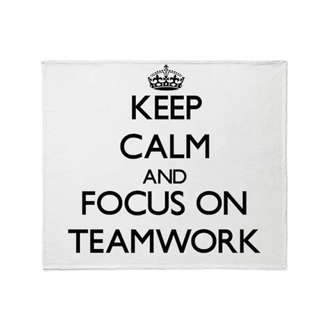 Keep Calm And Focus On Teamwork Throw Blanket By Admincp10501932