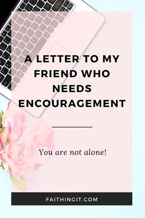 A Letter To My Friend Who Needs Encouragement Letter Of Encouragement