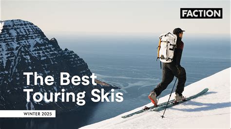 Our Best Touring Skis For 2025 Faction Skis YouTube