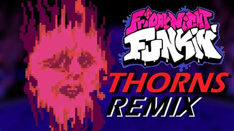 Thorns From Friday Night Funkin Remix Youtube