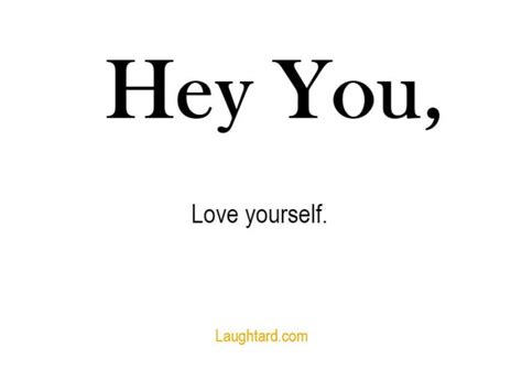 25 Hey You Quotes Laughtard