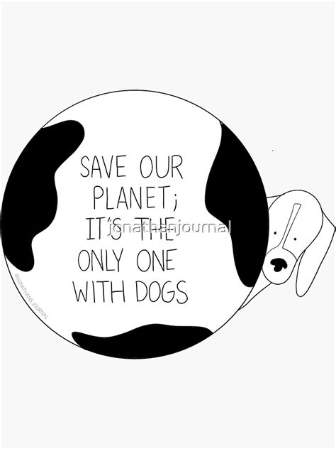 Save Our Planet Its The Only One With Dogs Sticker For Sale By