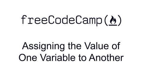 Assigning The Value Of One Variable To Another Basic JavaScript