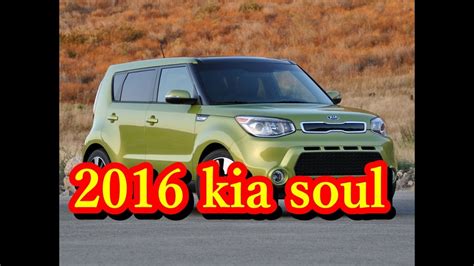 2016 kia soul review ratings specs prices and photos youtube
