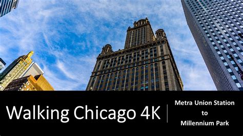 🇺🇸 Chicago Walking Tour 4k From Union Station To Millennium Park