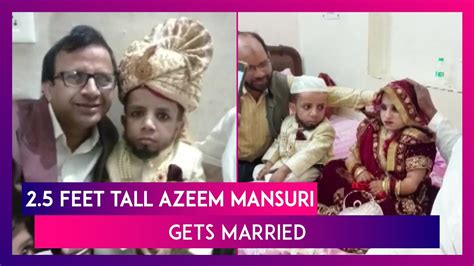 Azeem Mansuri 25 Feet Tall Fulfills His Dream Gets Married Videos And Pictures Go Viral