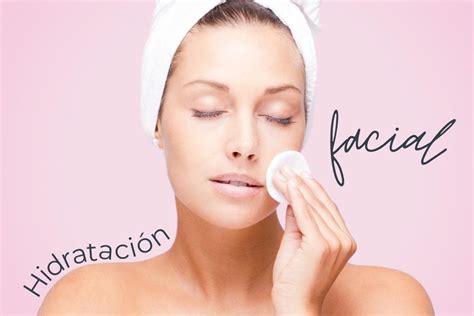 la importancia de hidratar la piel facial