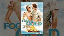 Fool's Gold (2008) - YouTube