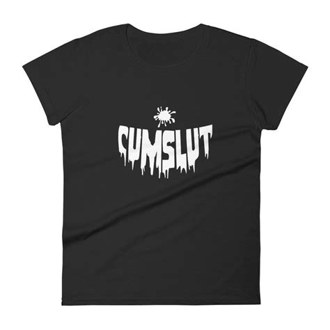 Cumslut Shirt Cum Slut Sperm Tee Cum On My Face Tee Slutty Etsy