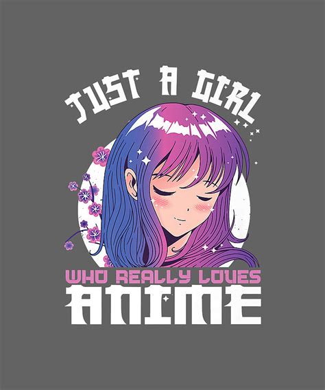 Anime Ts For Teen Girls Just A Girl Who Loves Anime Premium Digital
