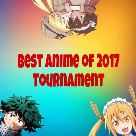Best Anime Of 2017 Tournament Anime Amino