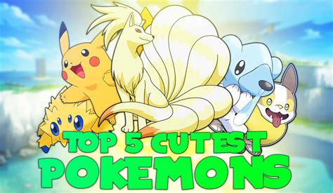 Top 100 Cutest Pokemon