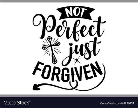 Not Perfect Just Forgiven Royalty Free Vector Image