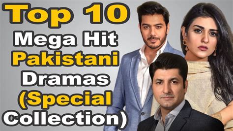 Top 10 Mega Hit Pakistani Dramas Special Collection The House Of