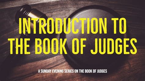 Introduction To The Book Of Judges Youtube