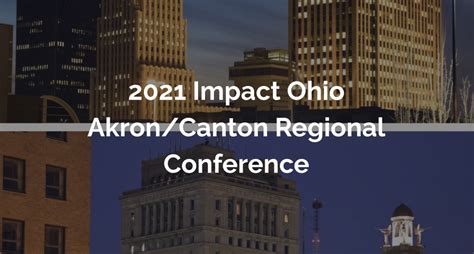 2021 Impact Ohio Akron Canton Regional Virtual Conference Impact Ohio