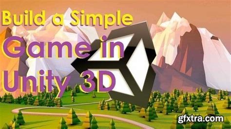 Build A Simple Game In Unity 3d Gfxtra