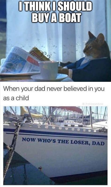 I Should Buy A Boat Cat Meme Photos