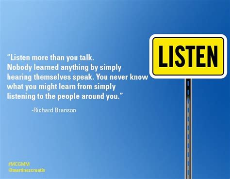 Listen More Than You Talk Nobody Learned Anything By Simply Hearing