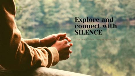 5 Ways To Explore Silence A Key Stepstone To Calm Slow Mindful Living