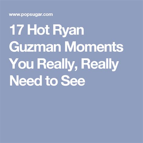 17 hot ryan guzman moments you really really need to see ryan guzman in this moment ryan