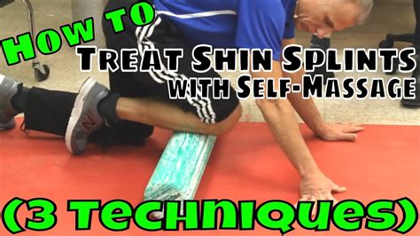 How To Treat Shin Splints With Self Massage 3 Techniques Youtube