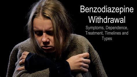 Benzo Withdrawal Symptoms Dependence Treatment Timelines And Types