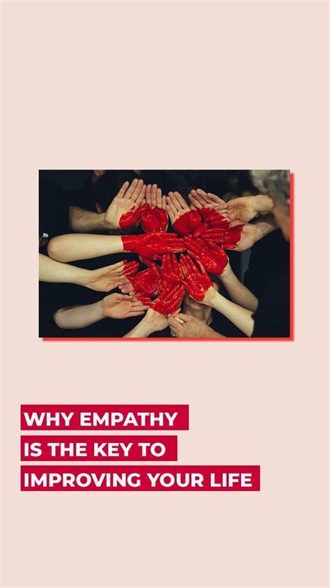 Why Empathy Is Key To Improving Your Life Improve Yourself Empathy