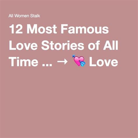 12 Most Famous Love Stories Of All Time Love Story All About