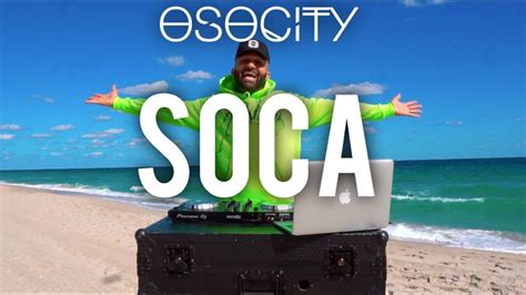 Soca Mix 2021 The Best Of Soca 2021 By Osocity Youtube Soca