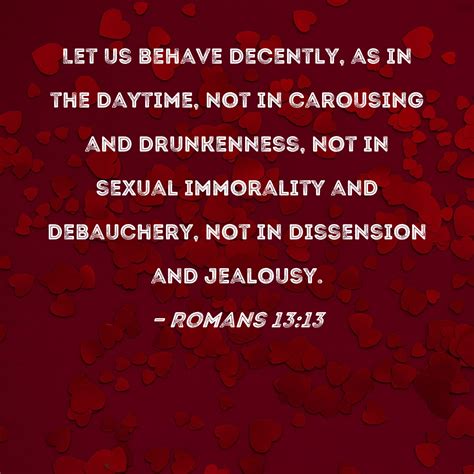 Romans 1313 Let Us Behave Decently As In The Daytime Not In