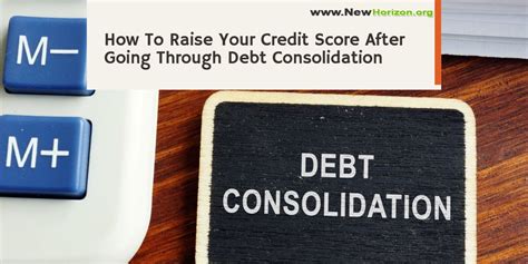 how to raise your credit score after debt consolidation