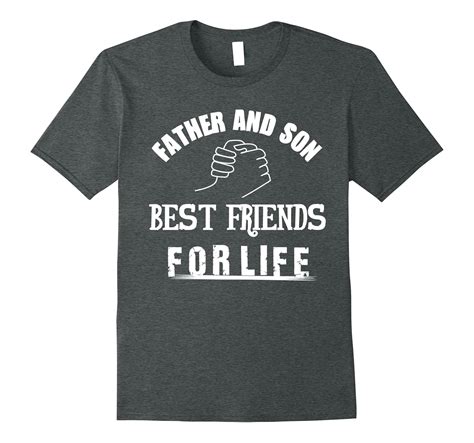 Father And Son Best Friends For Life T Shirt Fathers Day 4lvs