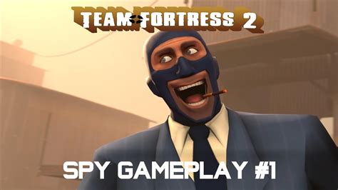 Team Fortress 2 Spy Gameplay Youtube