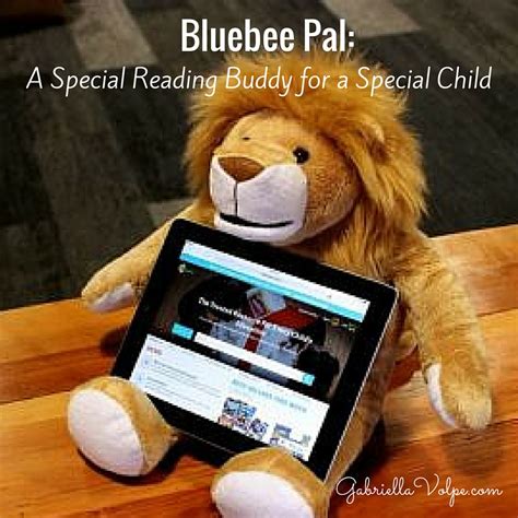 Bluebee Pal A Special Reading Buddy For A Special Child Gabriella