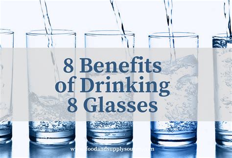 8 benefits of drinking 8 glasses food and supply source