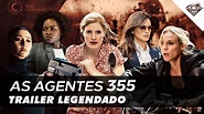 As Agentes 355 | Trailer Legendado - YouTube