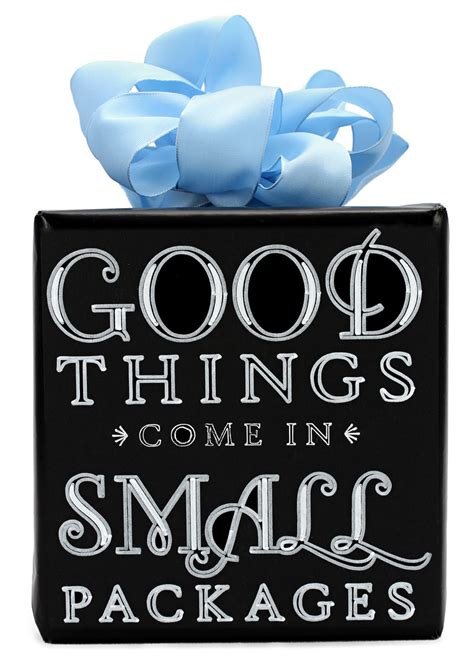 Good Things Come In Small Packages Hopes Rising