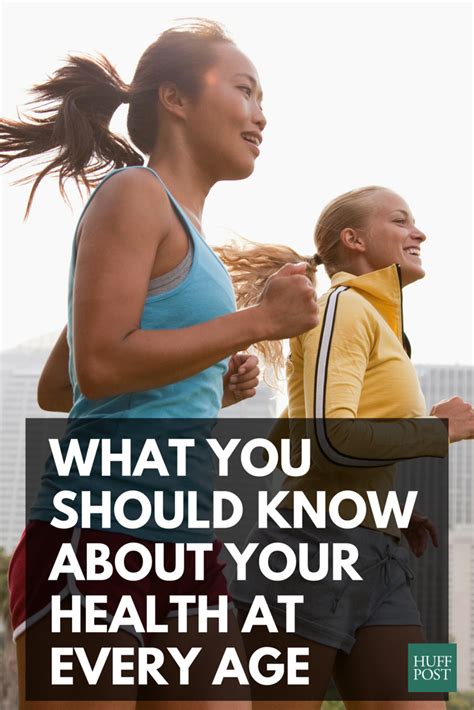 What You Should Know About Your Health At Every Age Huffpost