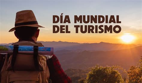 Día Mundial Del Turismo 2023 Unam Global