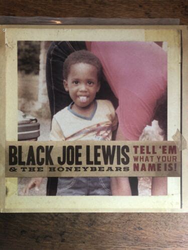 Black Joe Lewis And The Honeybears Tell ‘em What Your Name