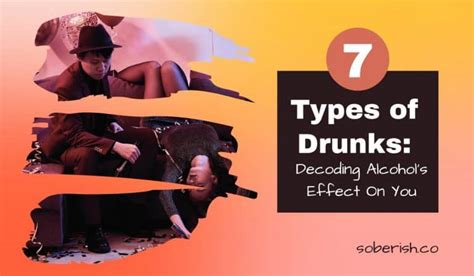 7 Types Of Drunks How People React Differently To Alcohol