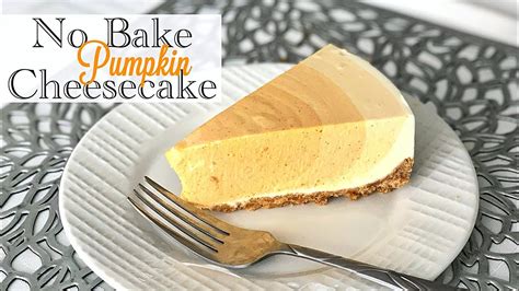 How To Make No Bake Pumpkin Cheesecake Youtube