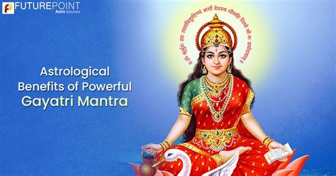 Astrological Benefits Of Reciting Gayatri Mantra Regularly Future Point
