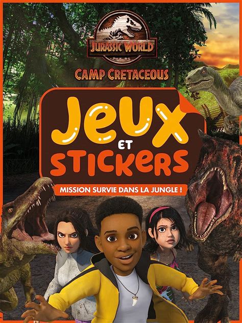 Amazonfr Jurassic World La Colo Du Crétacé Jeux Et Stickers Mission Survie Dans La