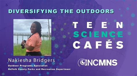 Ncmns Teen Science Cafe Diversifying The Outdoors Youtube