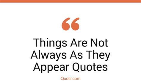 2 Reckoning Things Are Not Always As They Appear Quotes That Will